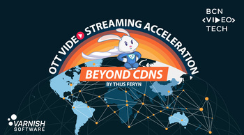OTT video streaming acceleration beyond CDNs. Presented by Thijs Feryn on 2025-01-22