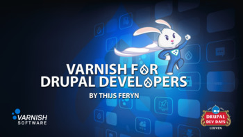 Varnish for Drupal developers. Presented by Thijs Feryn on 2025-04-15