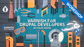 Varnish for Drupal developers: the hands-on workshop. Presented by Thijs Feryn on 2025-03-11